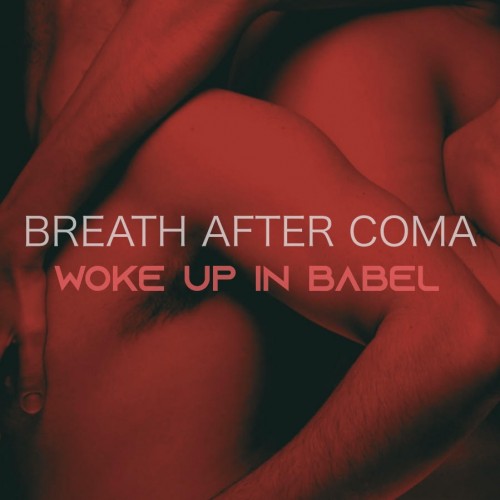 breath after coma - woke up in babel